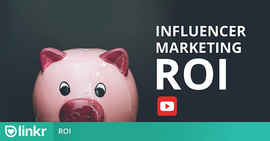 ROI of Influencer Marketing